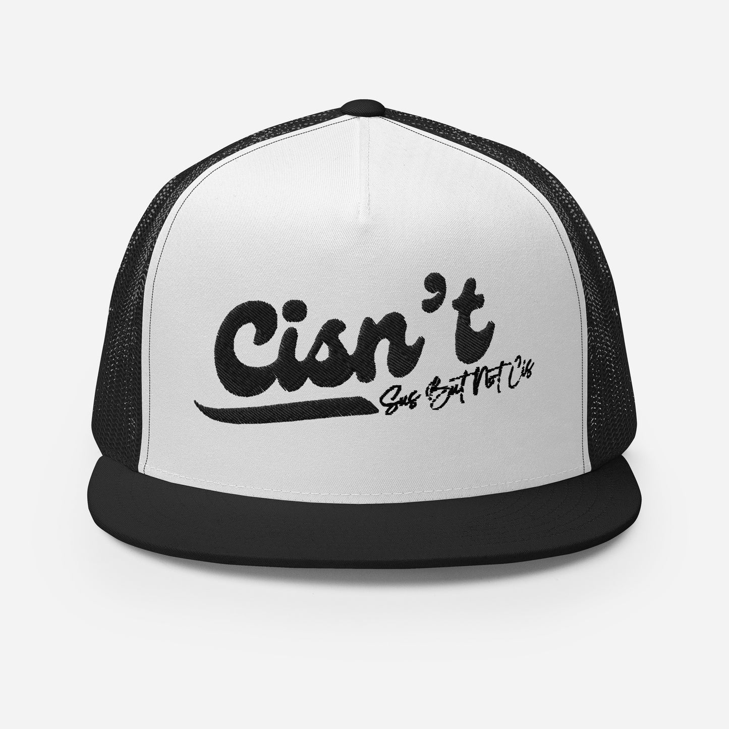 Cisn't Sus But Not Sis Trucker Cap