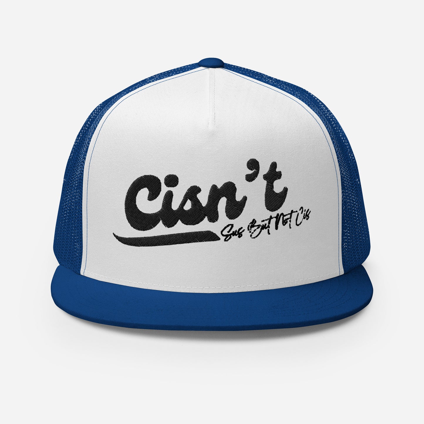 Cisn't Sus But Not Sis Trucker Cap