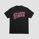 LGBT_Pride-Live Laugh Lesbian T-Shirt - Rose Gold Co. Shop