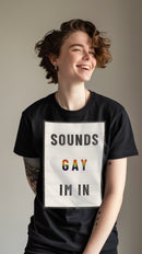 LGBT_Pride-Sounds Gay I'm In Marquee Letter T-Shirt - Rose Gold Co. Shop