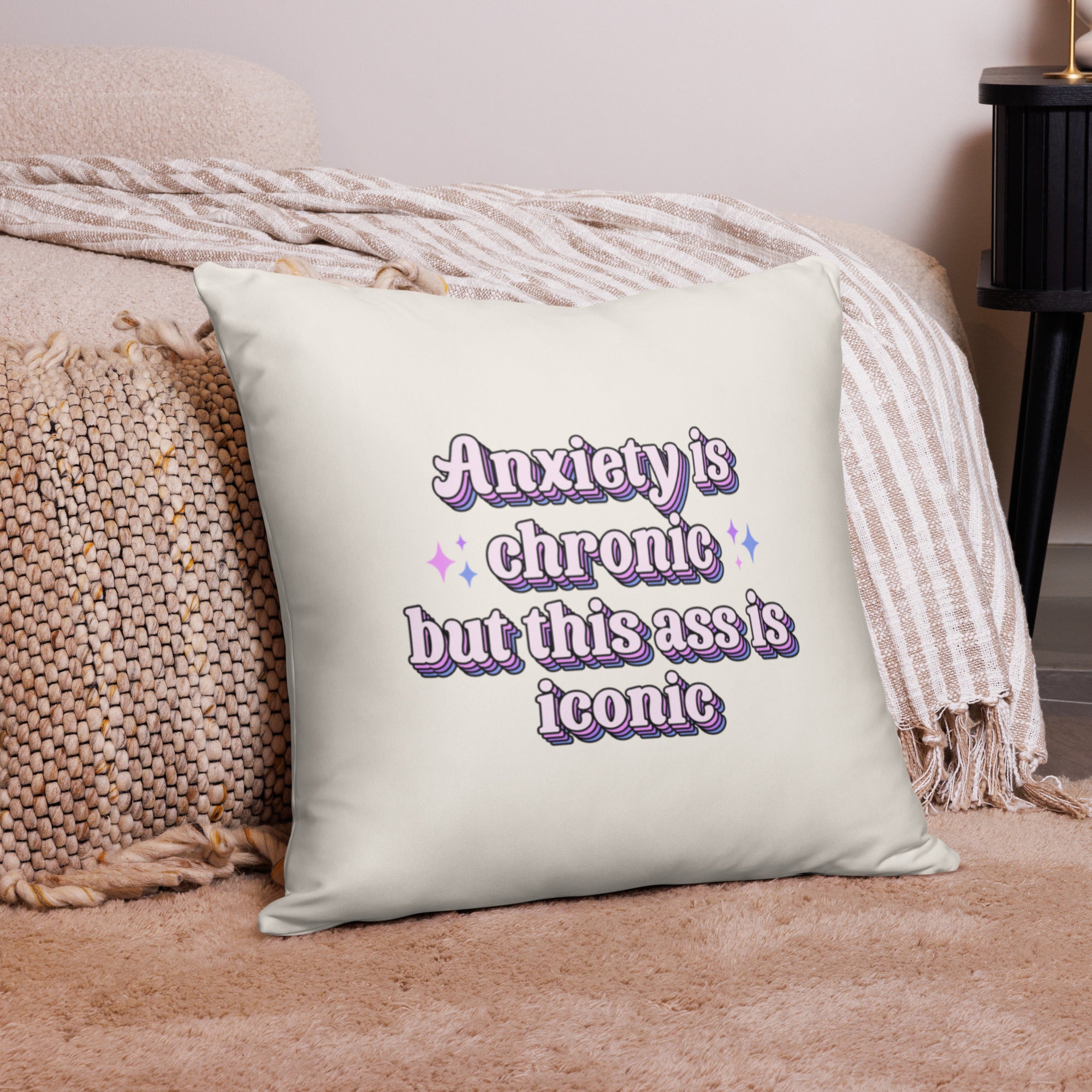 Anxiety is Chronic Ass is Iconic Throw Pillow