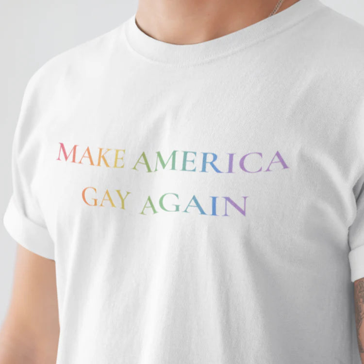 Make America Gay Again T-Shirt