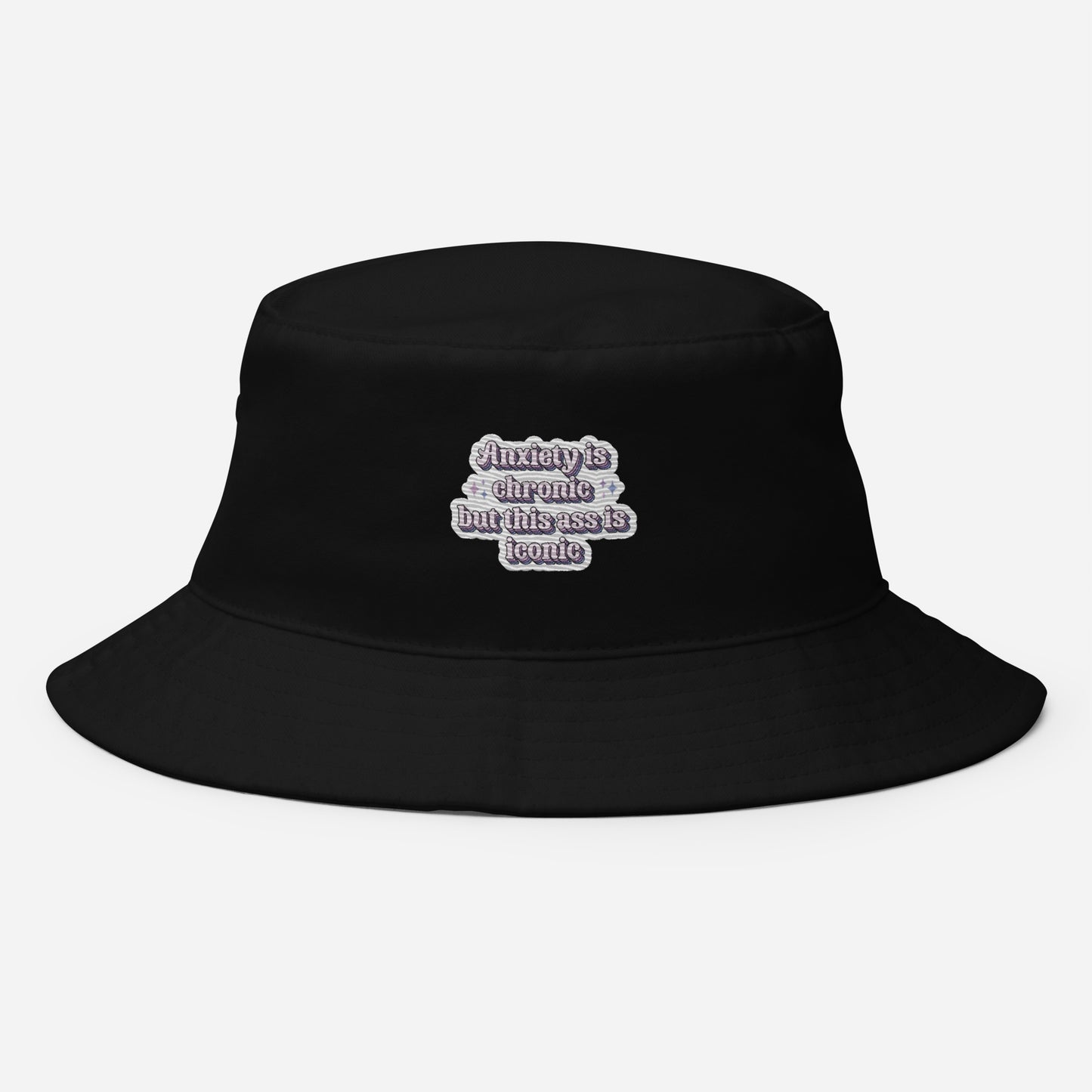 Anxiety is Chronic but this ass is iconic Premium Embriodered Bucket Hat