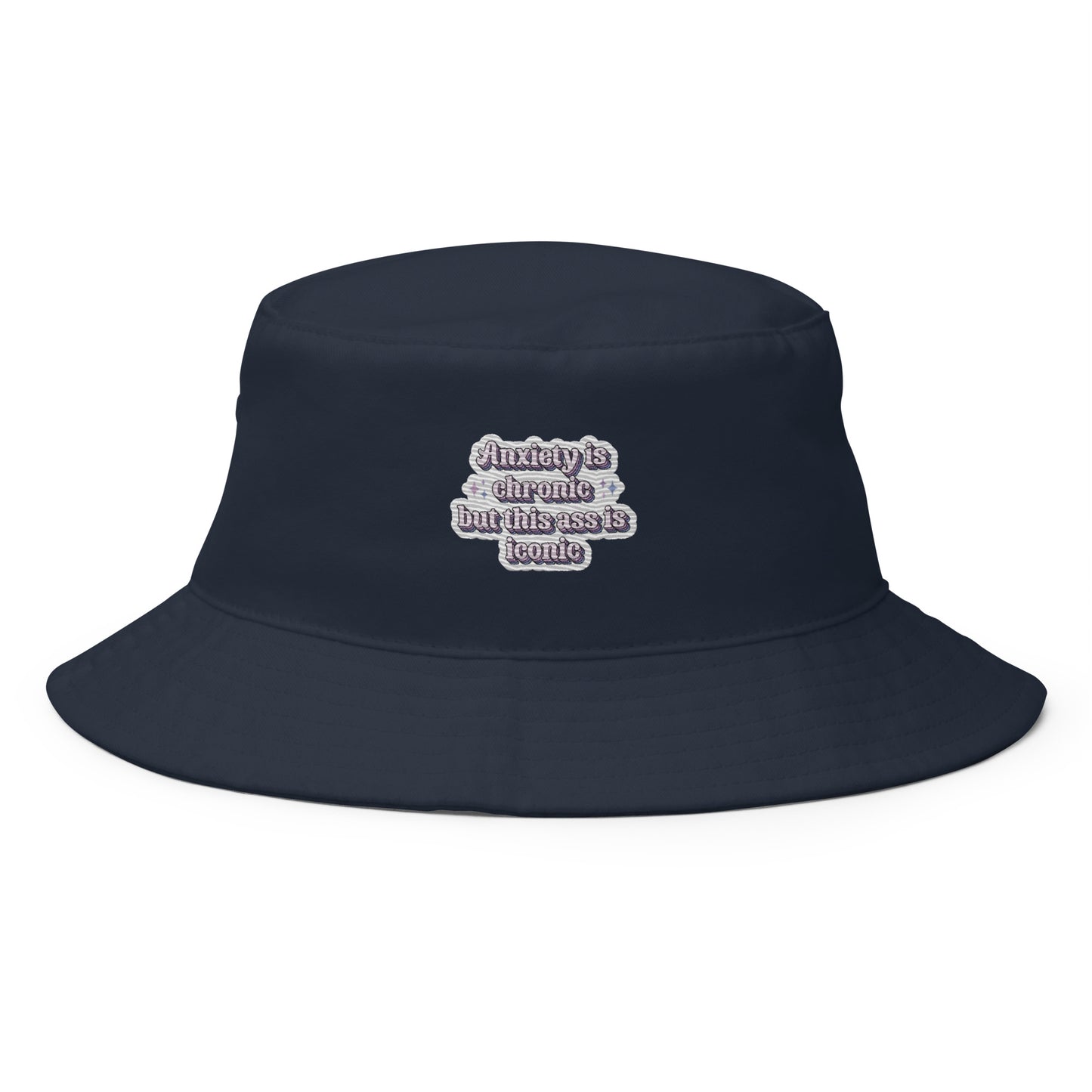 Anxiety is Chronic but this ass is iconic Premium Embriodered Bucket Hat