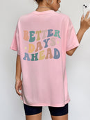 LGBT_Pride-BETTER DAYS AHEAD Round Neck T-Shirt - Rose Gold Co. Shop