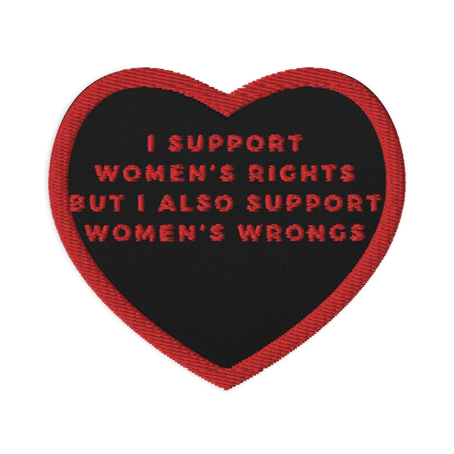 I Support Womens Rights and Wrongs Embroidered patch - Rose Gold Co. Shop