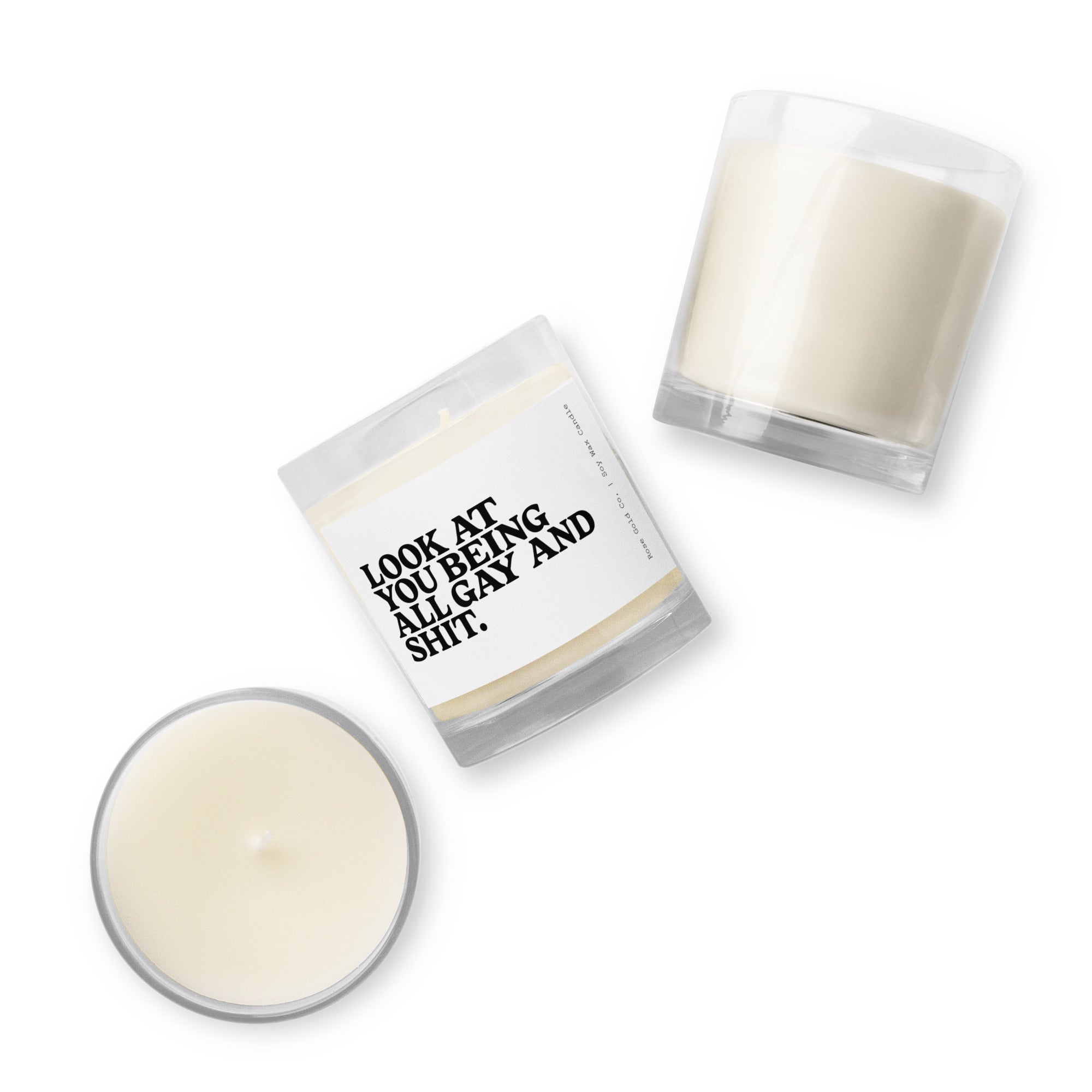 Look at you being all gay and shit soy wax candle