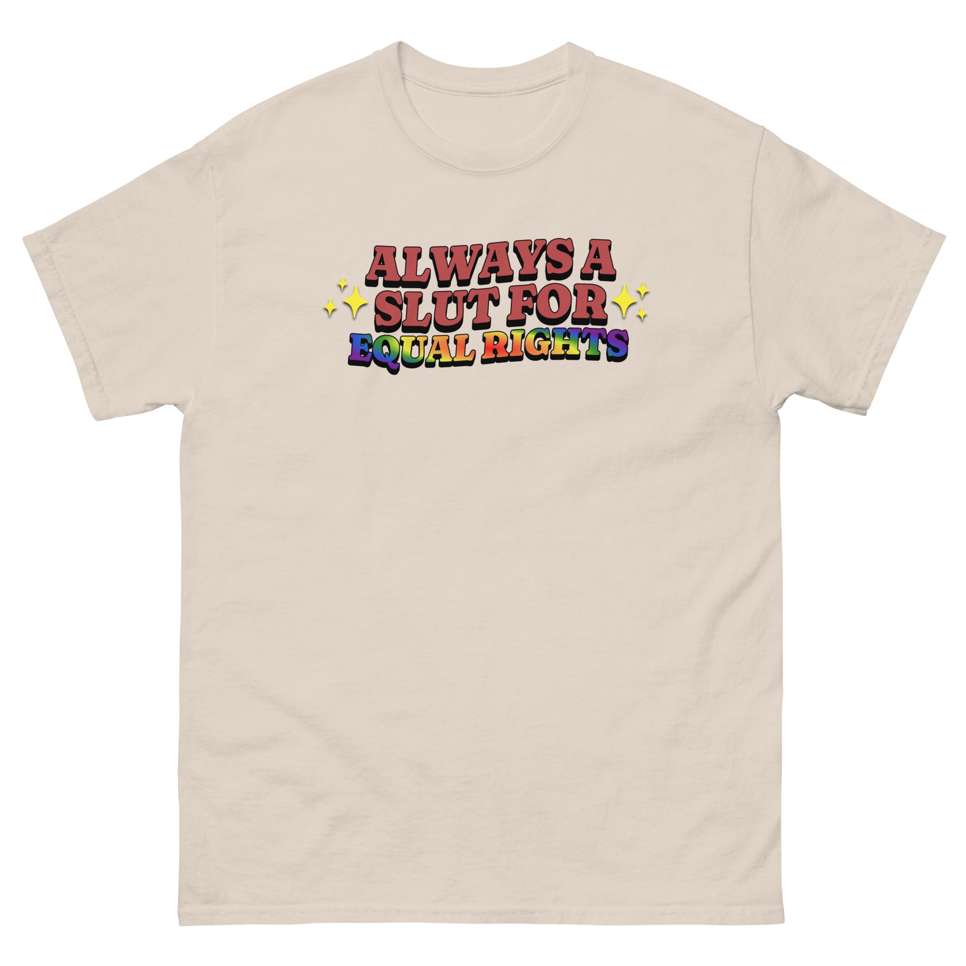 LGBT_Pride-Always A Slut For Equal Right Pride T Shirt - Rose Gold Co. Shop