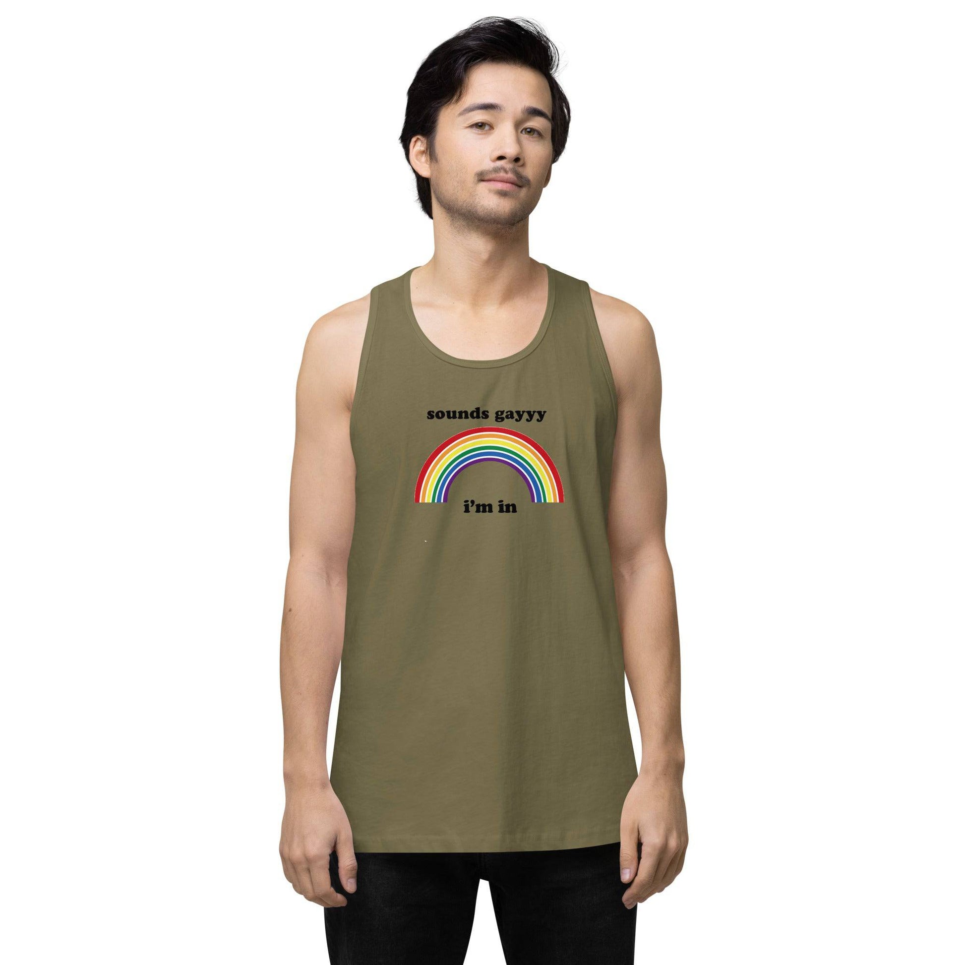 Sounds Gay I'm in premium tank top - Rose Gold Co. Shop