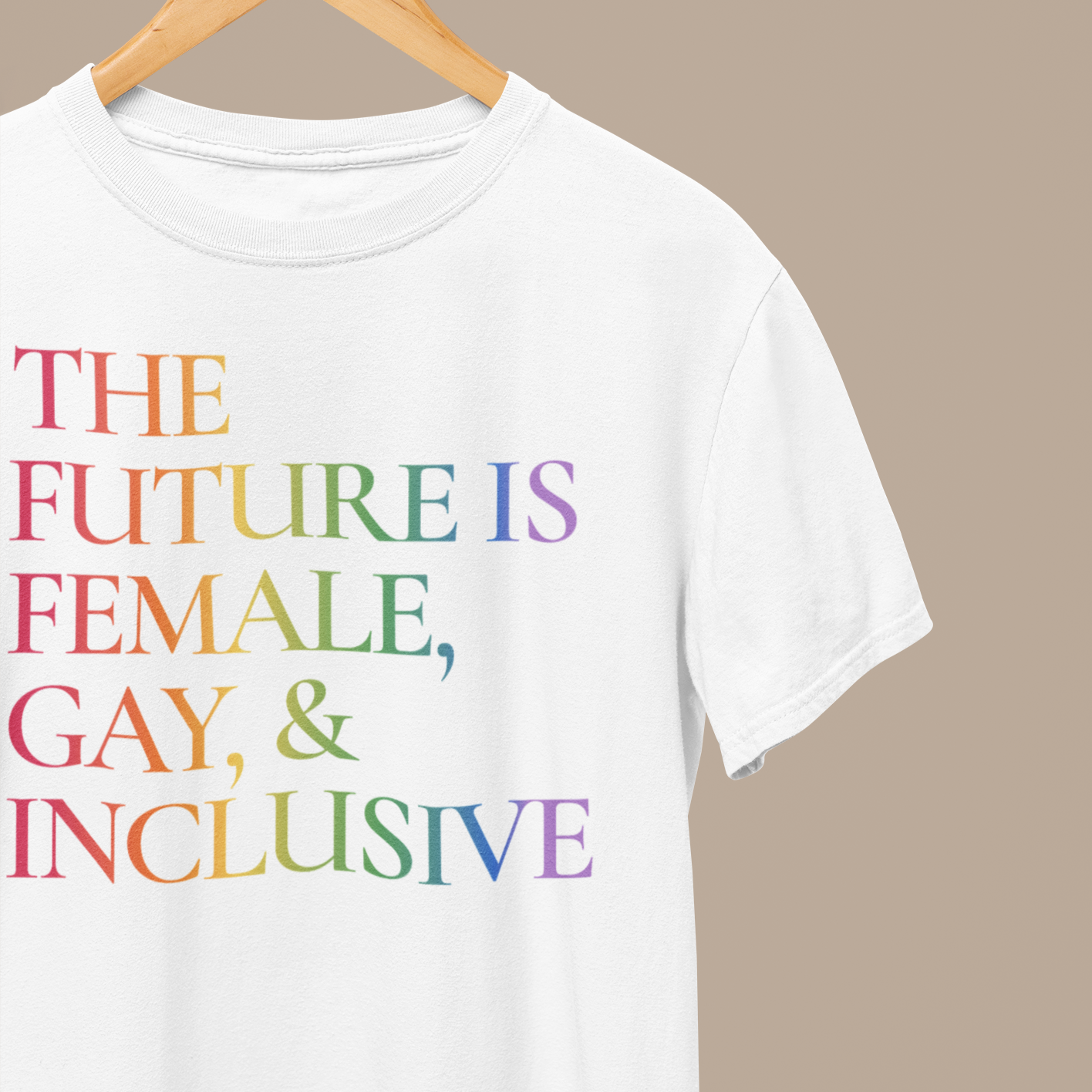 The Future is Female Gay and Inclusive T-Shirt – Rose Gold Co. Shop