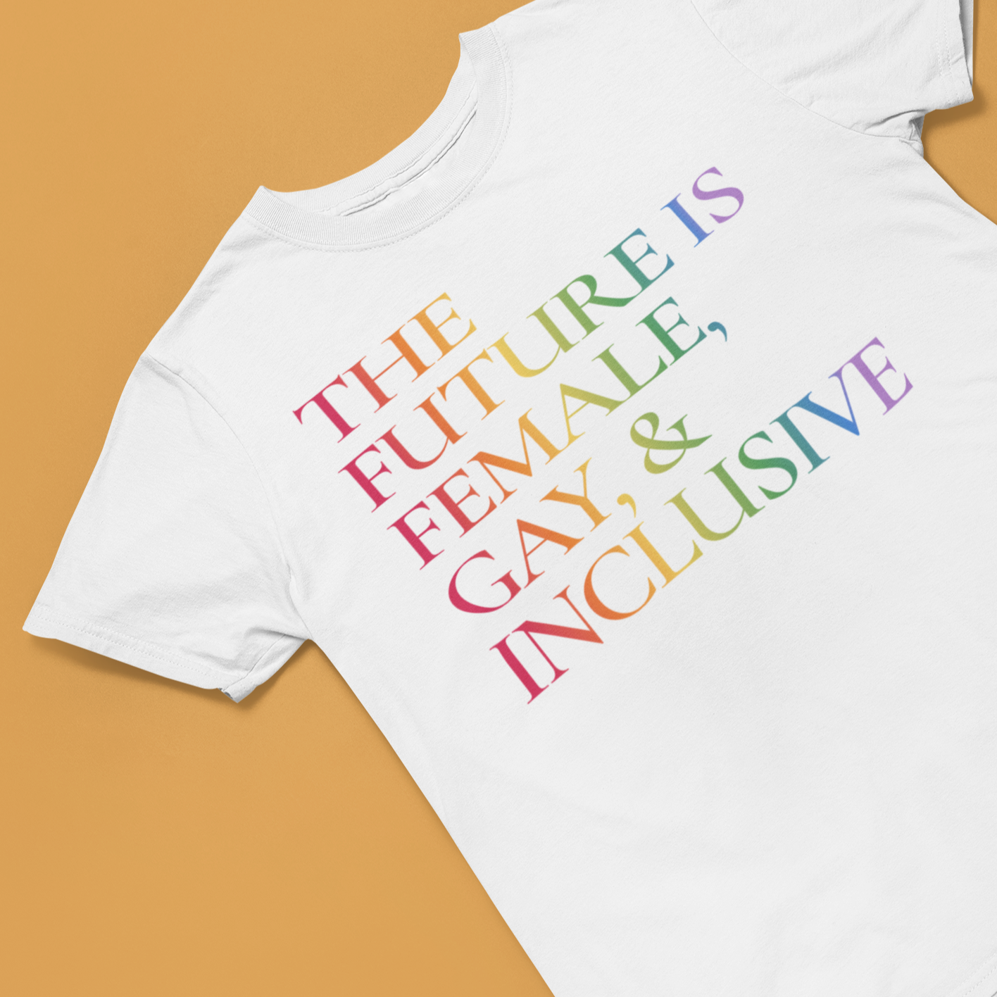 The Future is Female Gay and Inclusive T-Shirt – Rose Gold Co. Shop