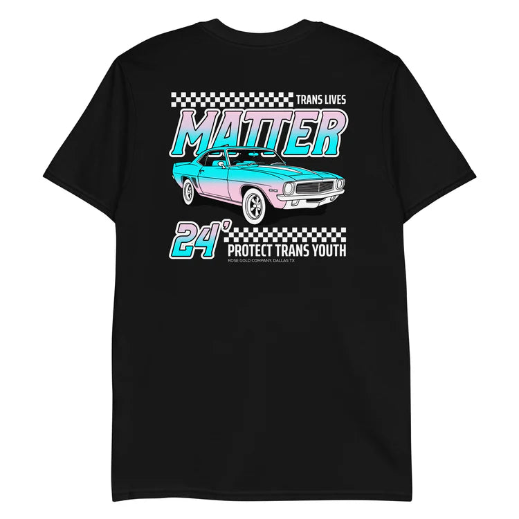 Trans Lives Matter Racing Unisex Shirt