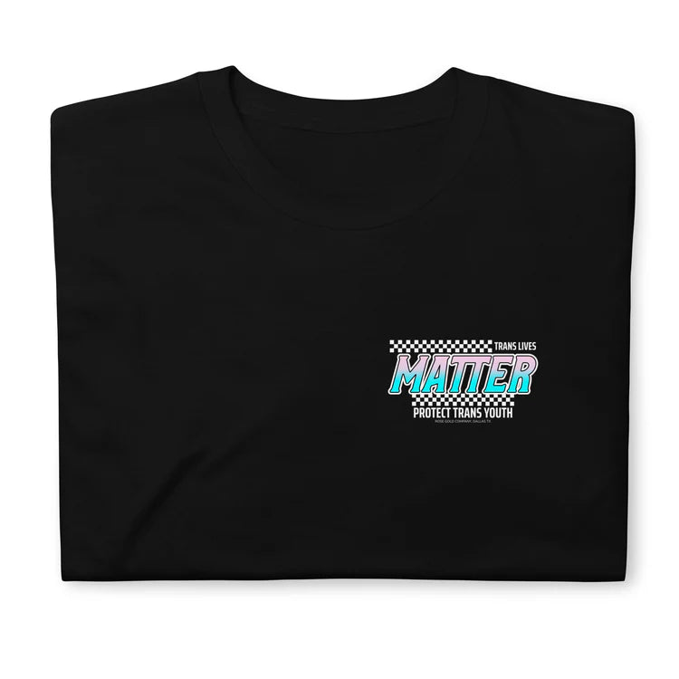 Trans Lives Matter Racing Unisex Shirt