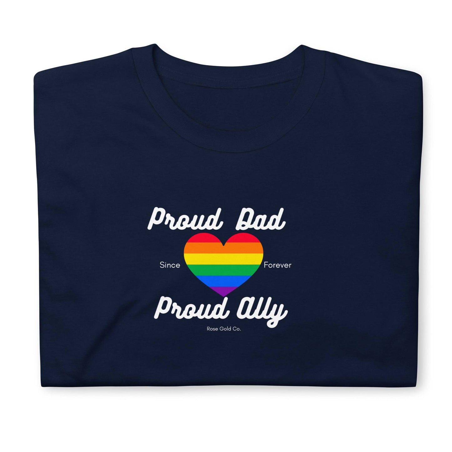 Proud Dad Ally Pride Short-Sleeve Unisex T-Shirt - Rose Gold Co. Shop