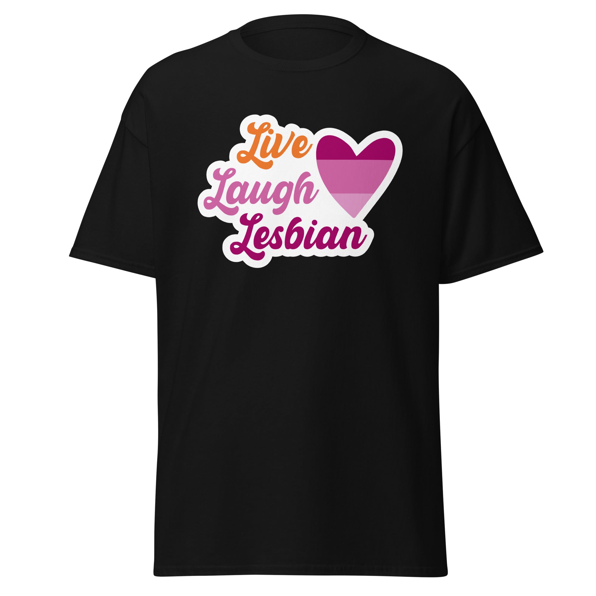 Live Laugh Lesbian Unisex T Shirt