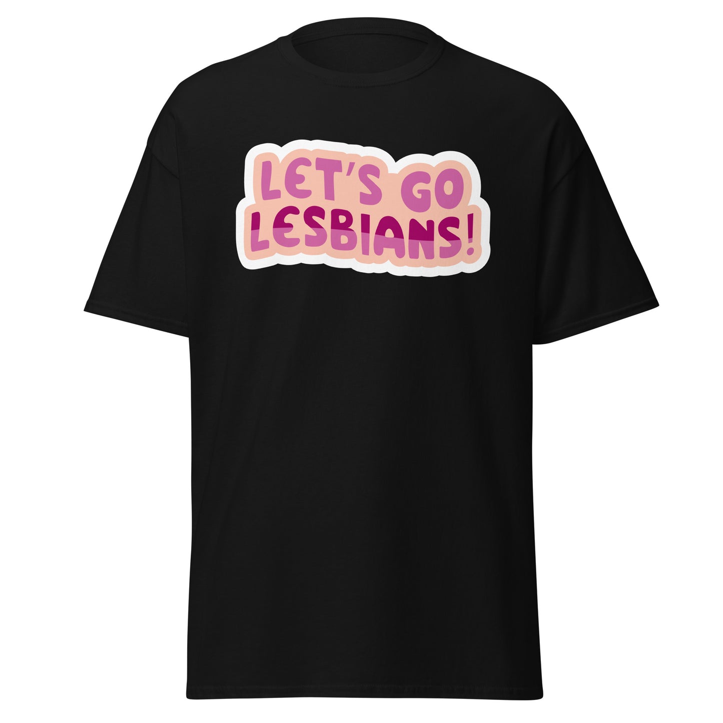 Lets go Lesbians Unisex T Shirt