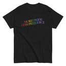 More Pride Less Prejudice Rainbow T-Shirt