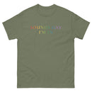 Sounds Gay I'm In Rainbow Font T-Shirt