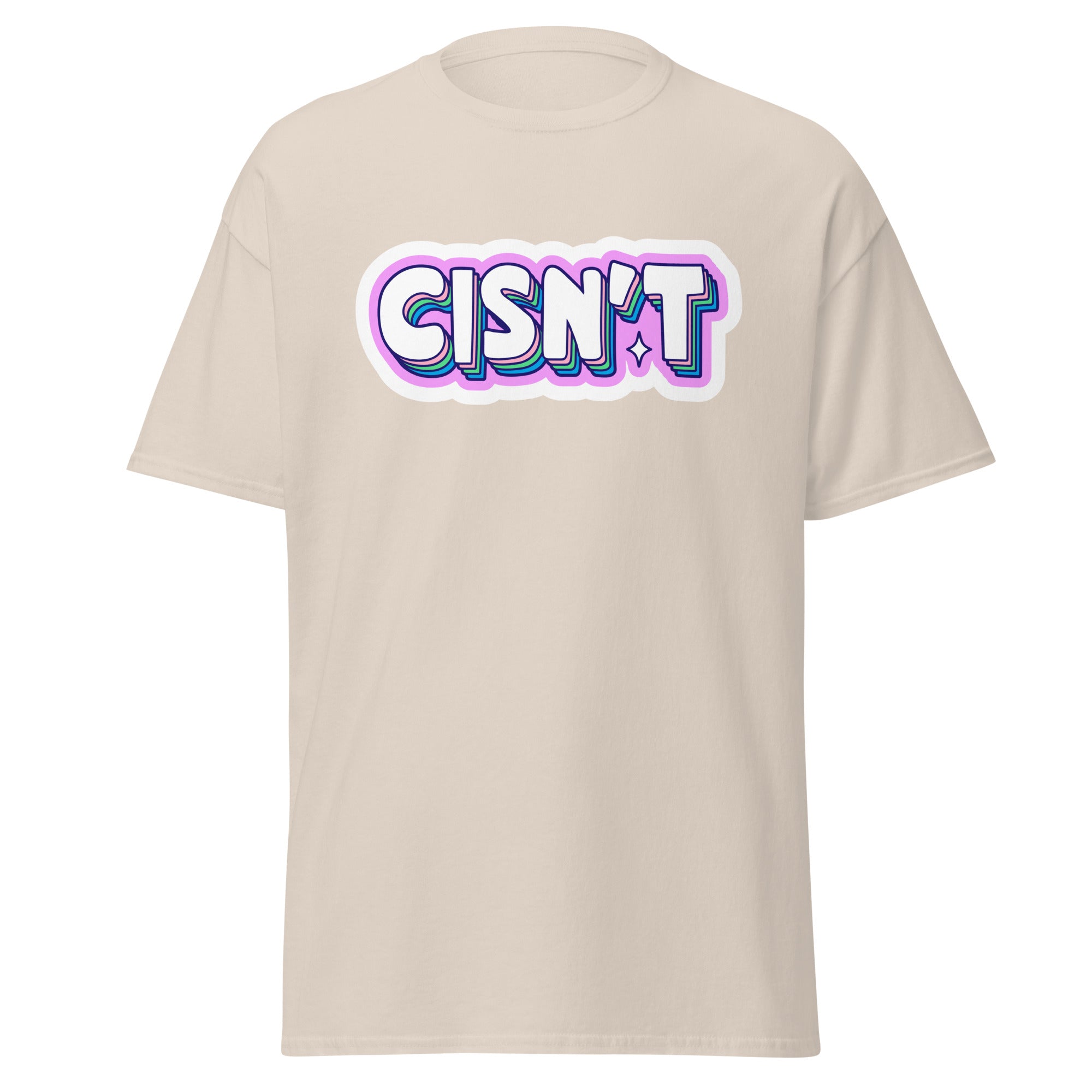 CISN'T Unisex T Shirt