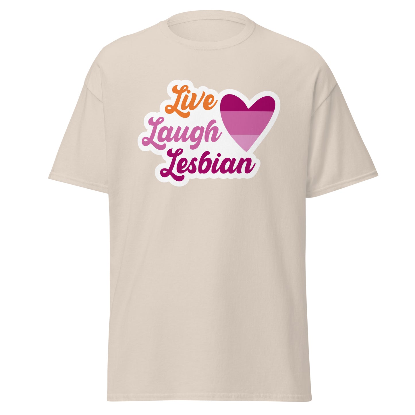 Live Laugh Lesbian Unisex T Shirt