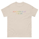 Sounds Gay I'm In Rainbow Font T-Shirt