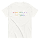 Make America Gay Again T-Shirt