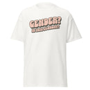 Gender? In this Economy T-Shirt