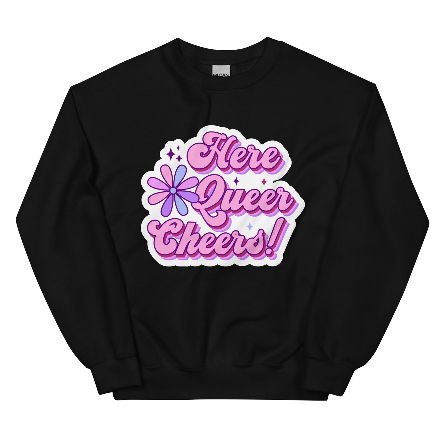 Here Queer Cheers! Unisex Sweat Shirt