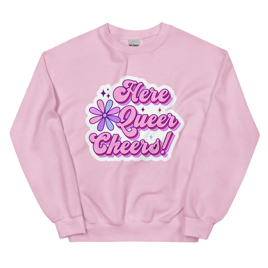 Here Queer Cheers! Unisex Sweat Shirt