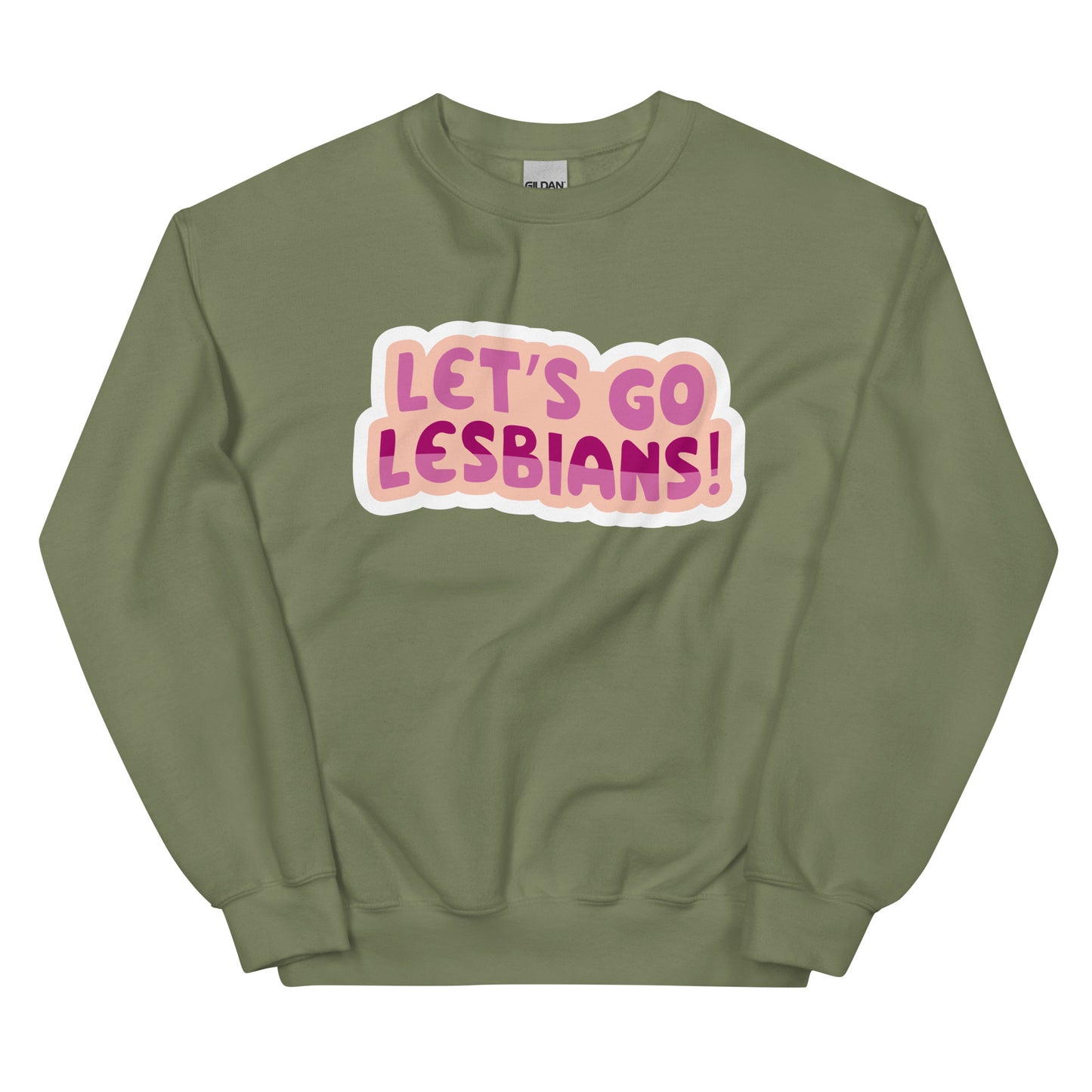 Lets go Lesbians Unisex Sweat Shirt