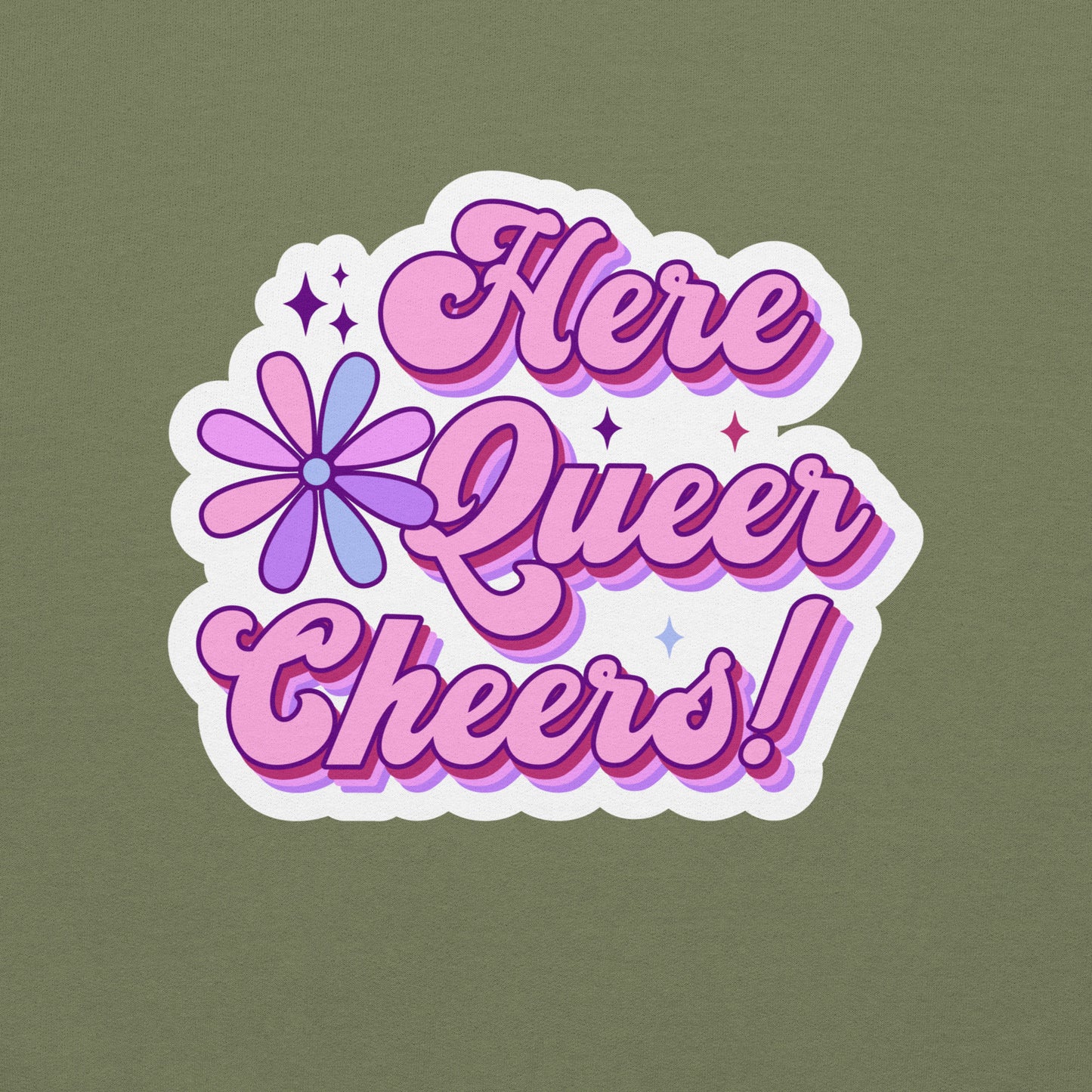 Here Queer Cheers! Unisex Sweat Shirt