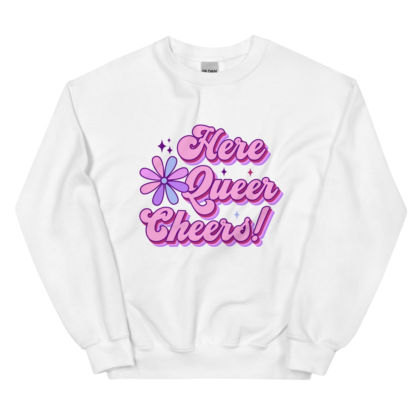 Here Queer Cheers! Unisex Sweat Shirt