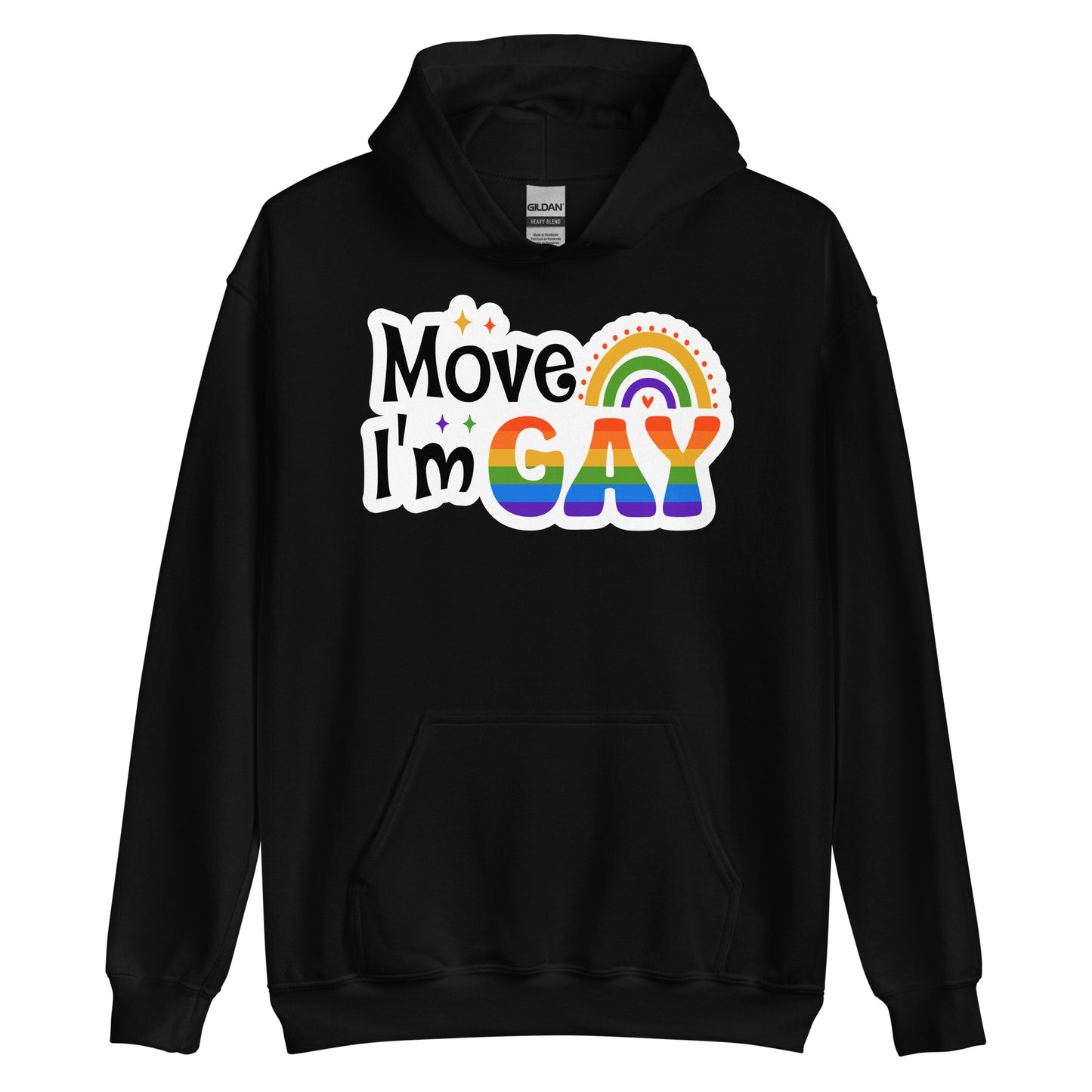 Move I'm GAY Unisex Sweat Shirt