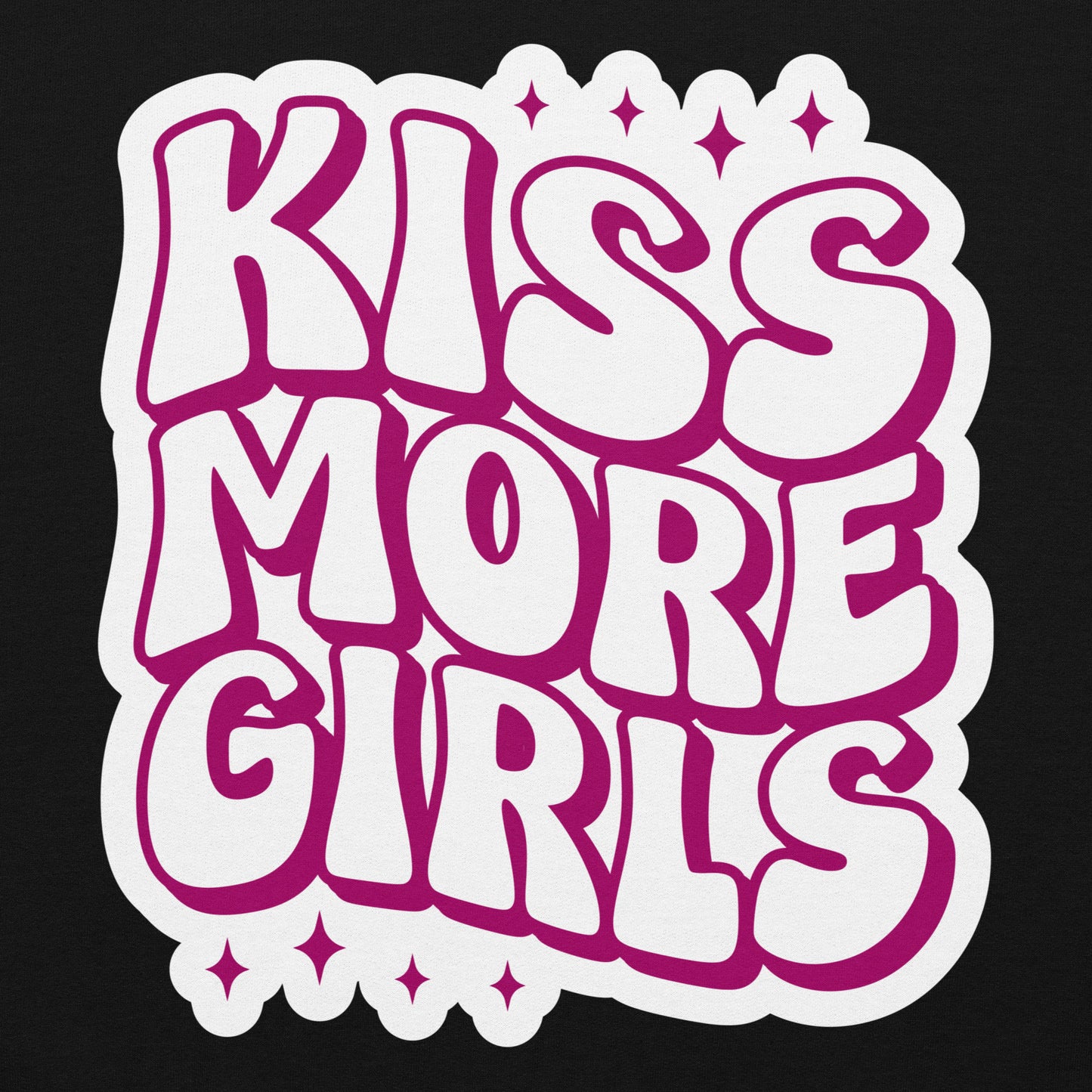 KISS MORE GIRLS Unisex Sweat Shirt