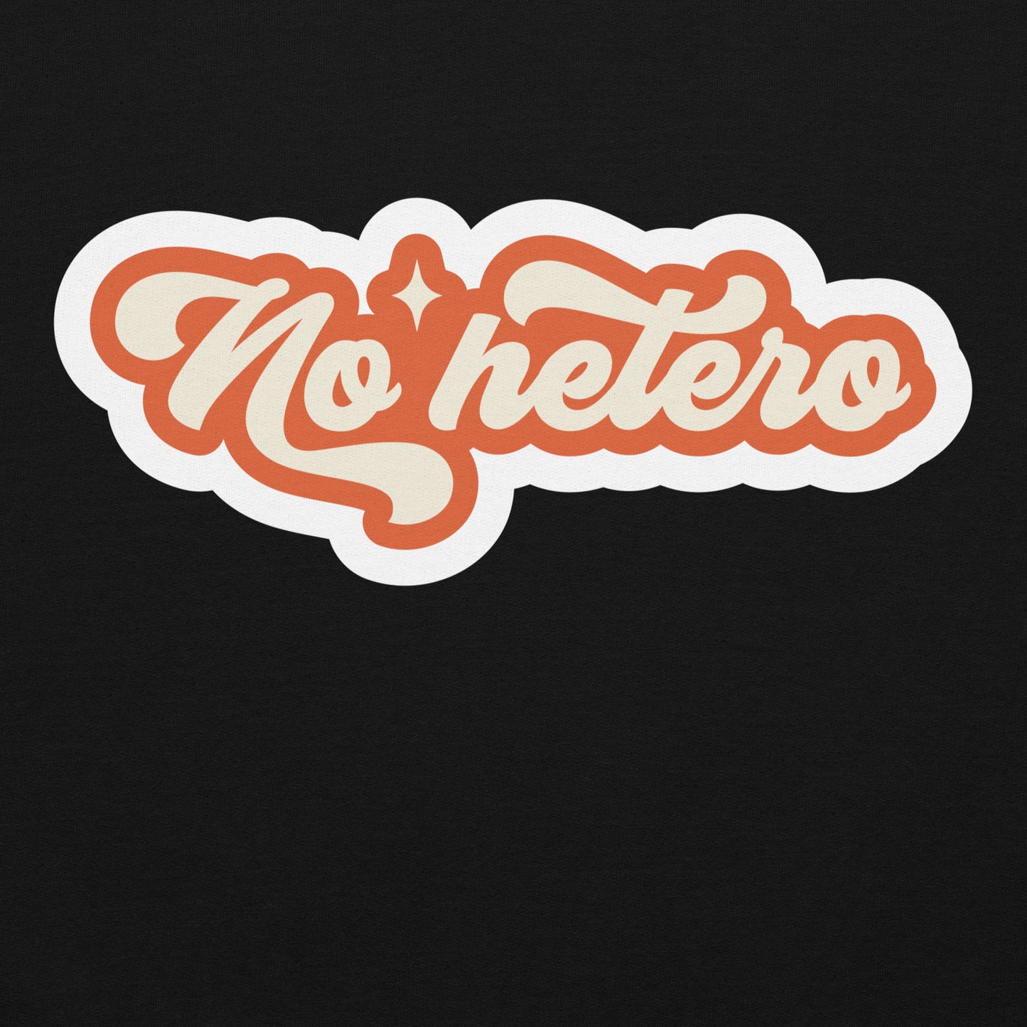 No hetero Unisex Sweat Shirt