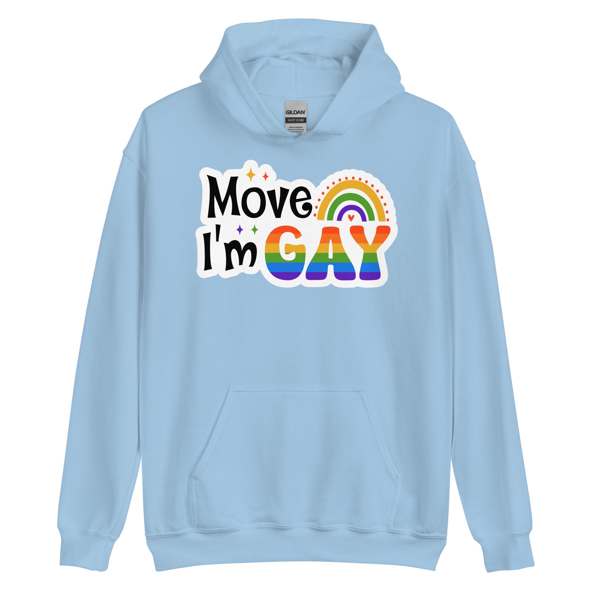Move I'm GAY Unisex Sweat Shirt