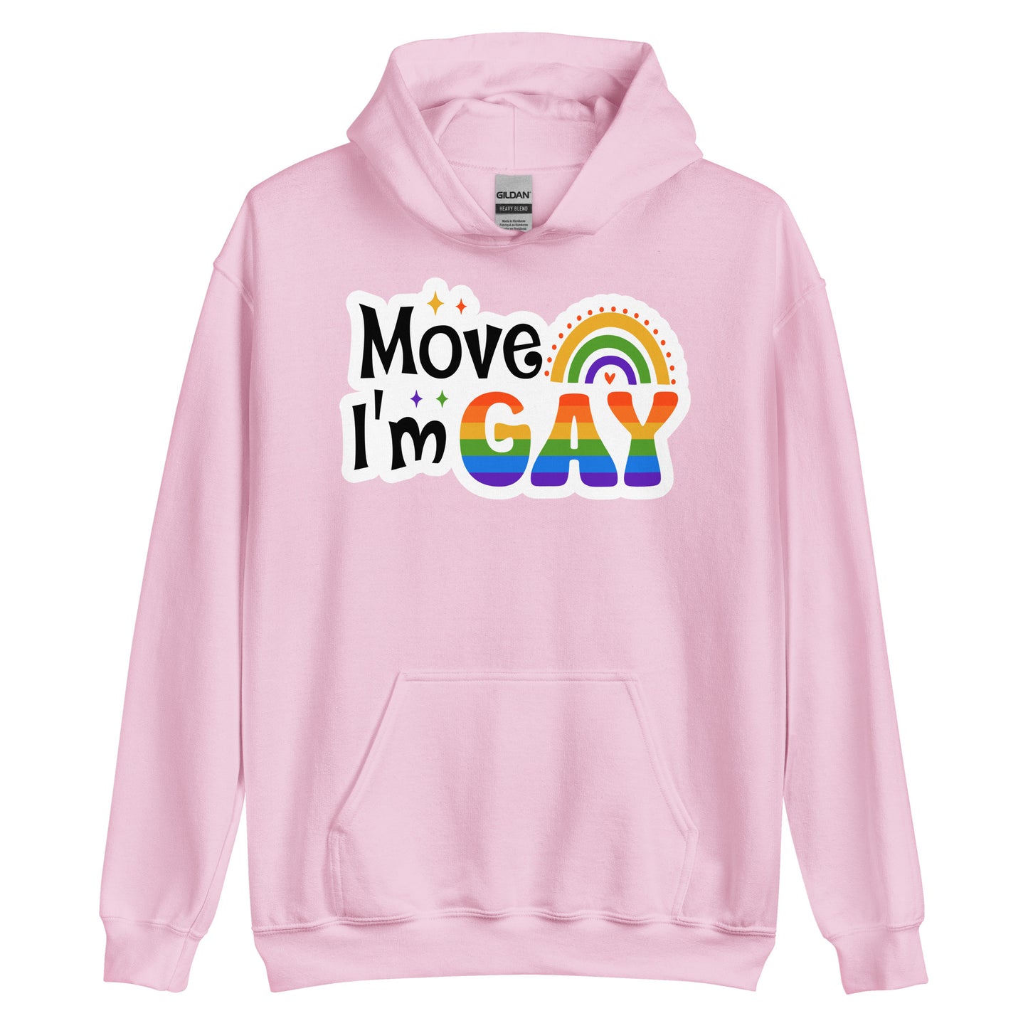 Move I'm GAY Unisex Sweat Shirt