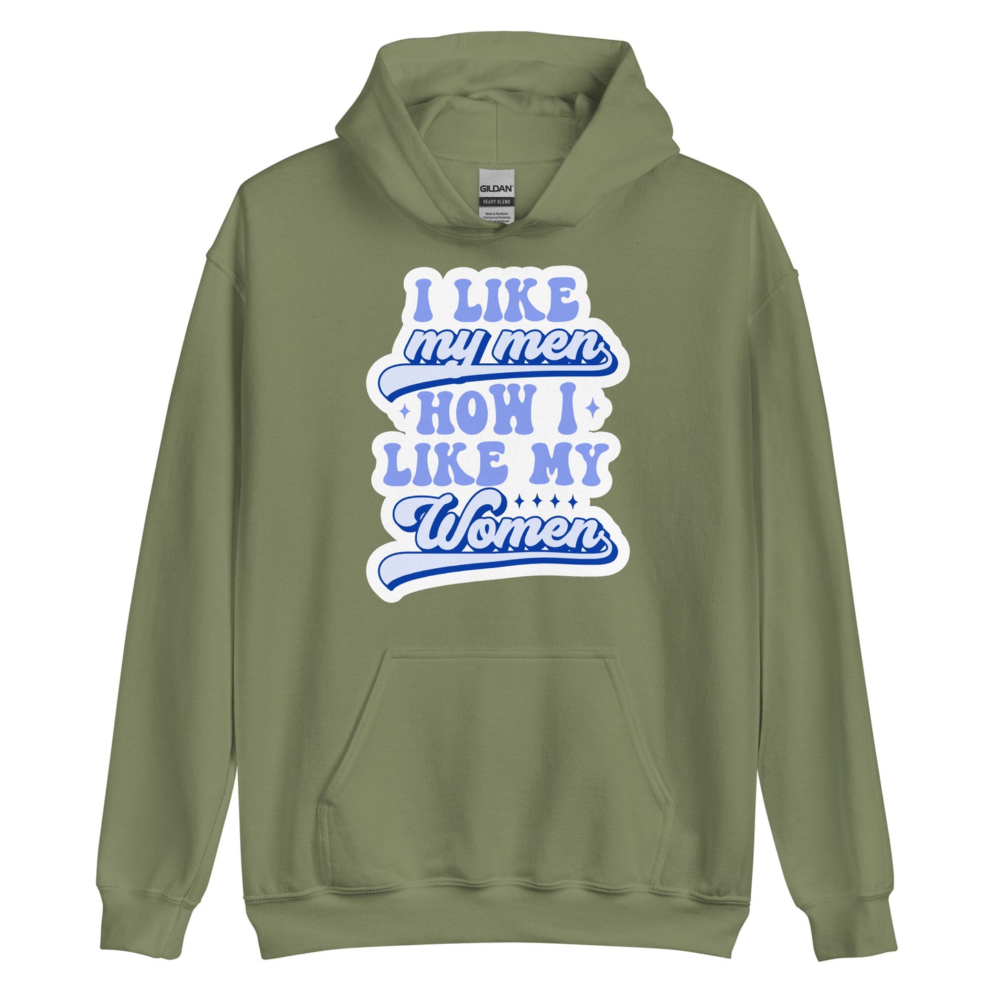 I LIKE my men HOW I LIKE MY WOMEN Unisex Sweat Shirt