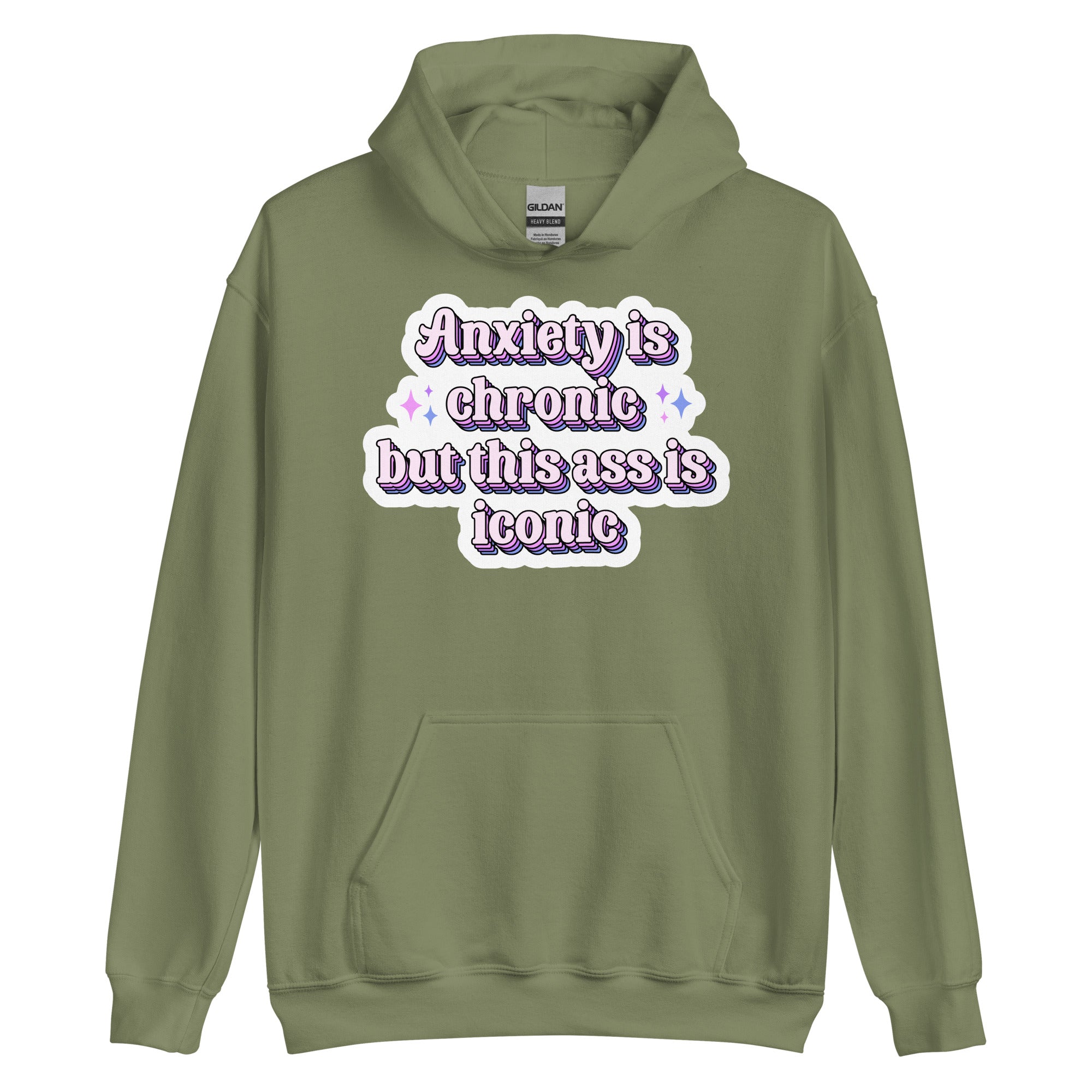 Anxiety is Chronic but this ass is iconic Unisex Sweat Shirt