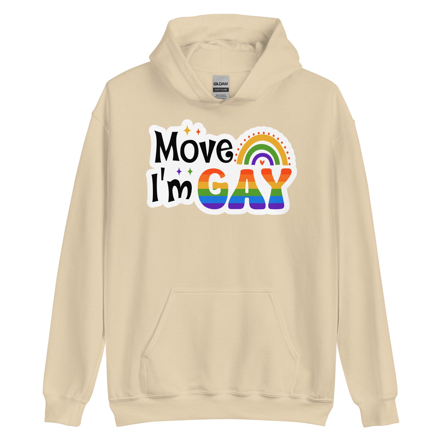 Move I'm GAY Unisex Sweat Shirt