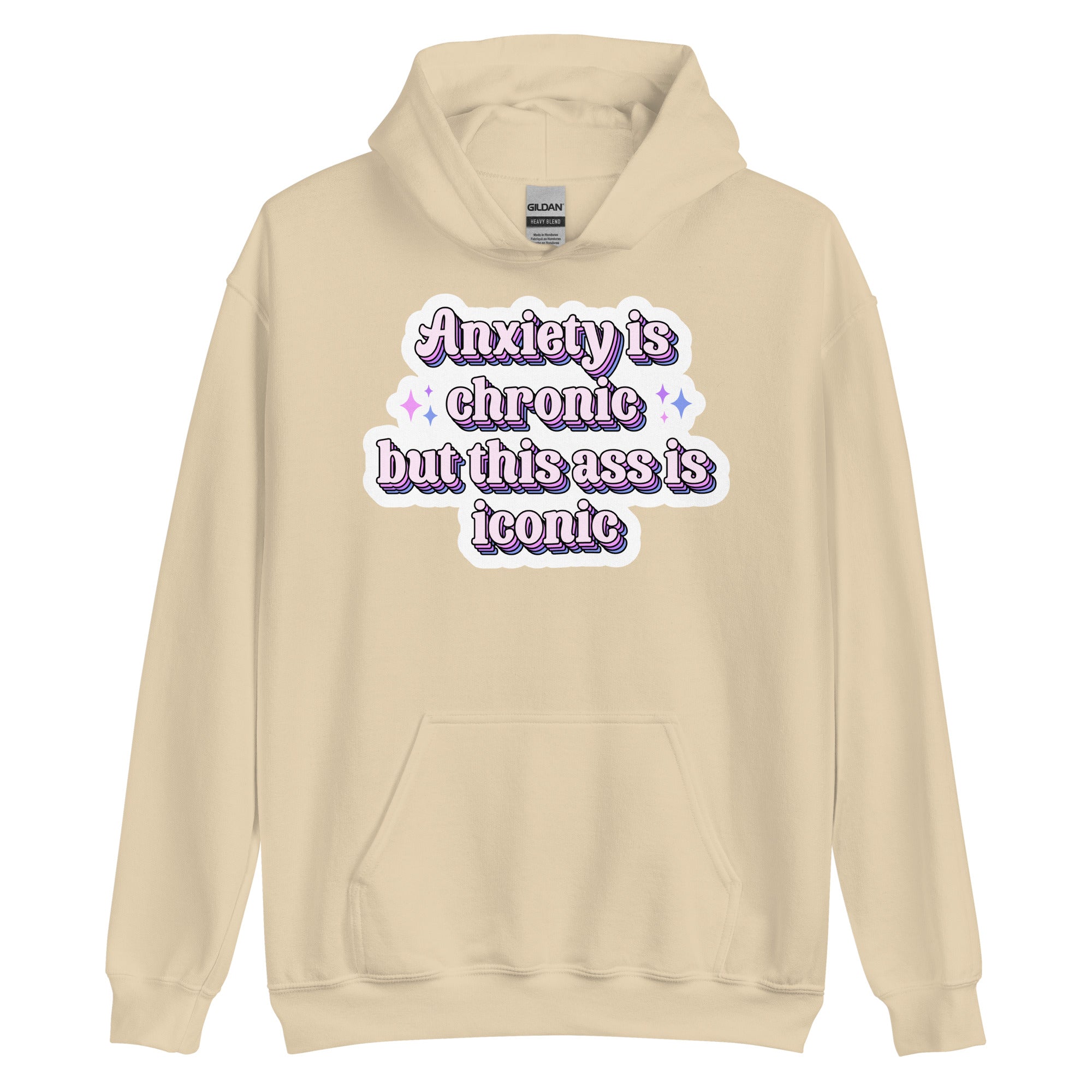Anxiety is Chronic but this ass is iconic Unisex Sweat Shirt