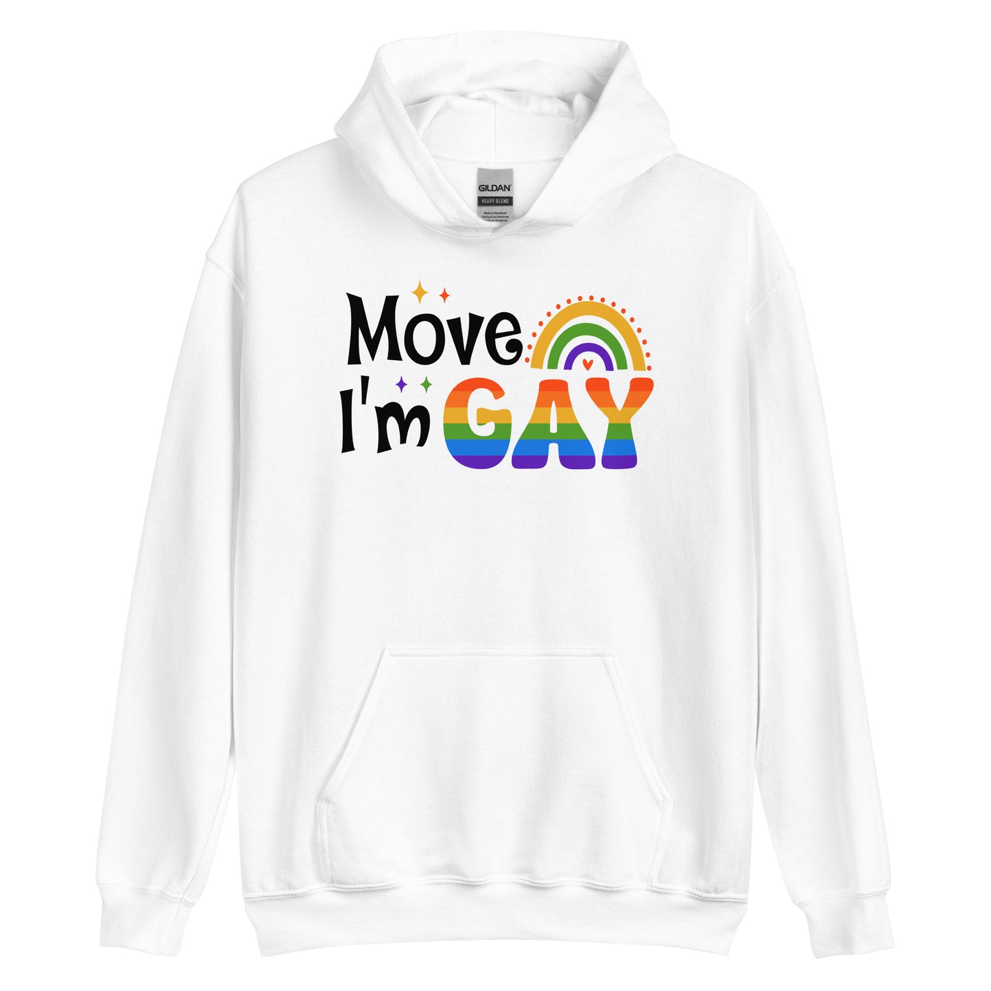 Move I'm GAY Unisex Sweat Shirt