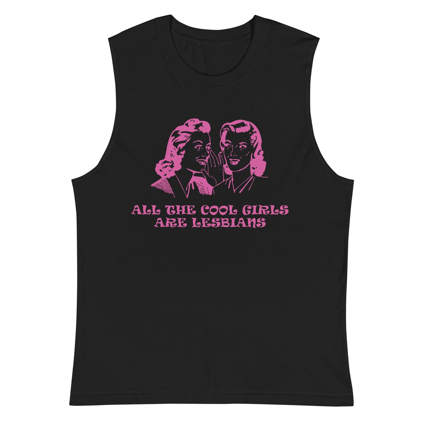 All the Cool Girls Are Lesbians Tank Top