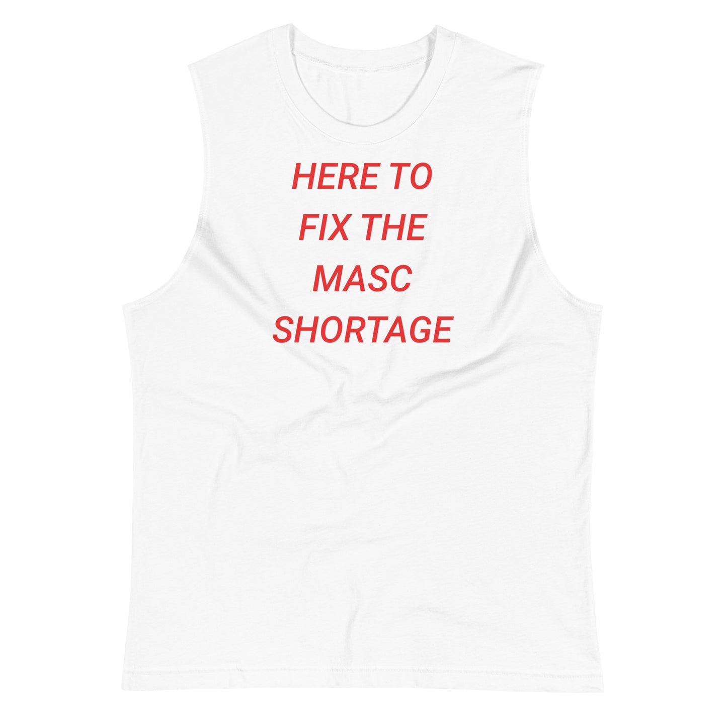 LGBT_Pride-Here To Fix The Masc Shortage Muscle Shirt - Rose Gold Co. Shop