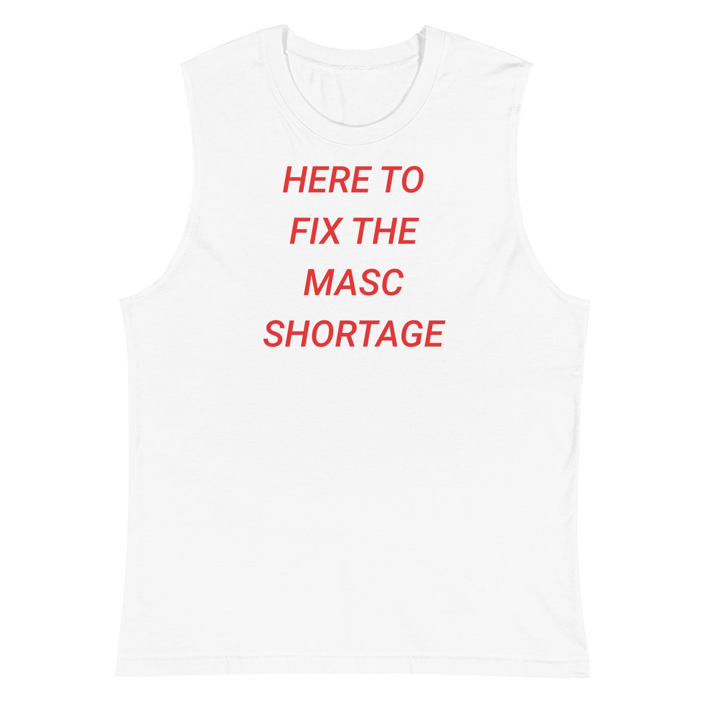 LGBT_Pride-Here To Fix The Masc Shortage Muscle Shirt - Rose Gold Co. Shop