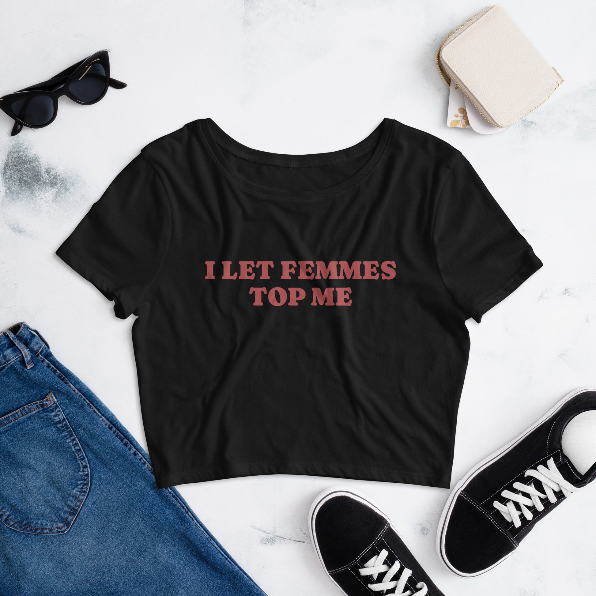 LGBT_Pride-I Let Femmes Top Me Crop Tee - Rose Gold Co. Shop